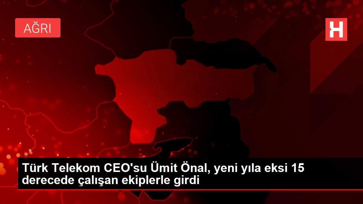 Türk Telekom CEO'su Ümit Önal, yeni yıla eksi 15 derecede çalışan ekiplerle girdi