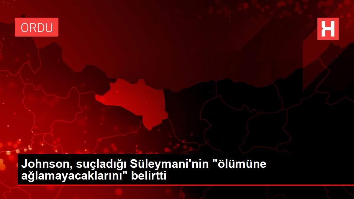 Johnson, suçladığı Süleymani'nin 'ölümüne ağlamayacaklarını' belirtti