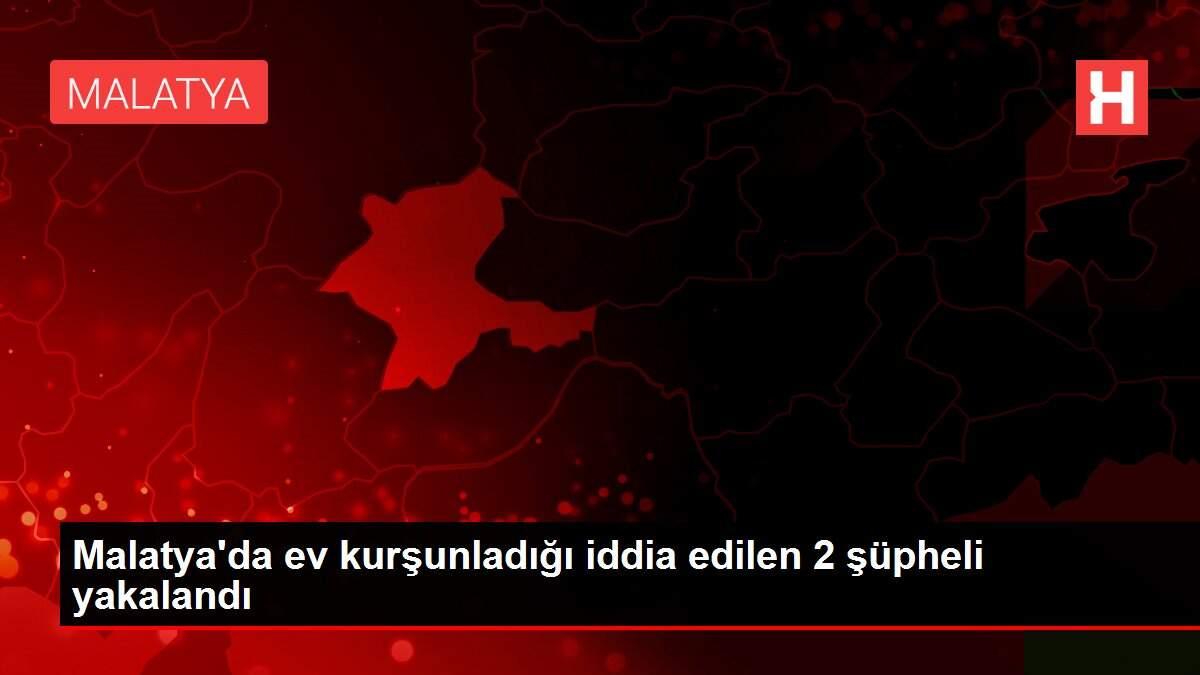 Malatya�da ev kurşunladığı iddia edilen 2 şüpheli yakalandı Haber