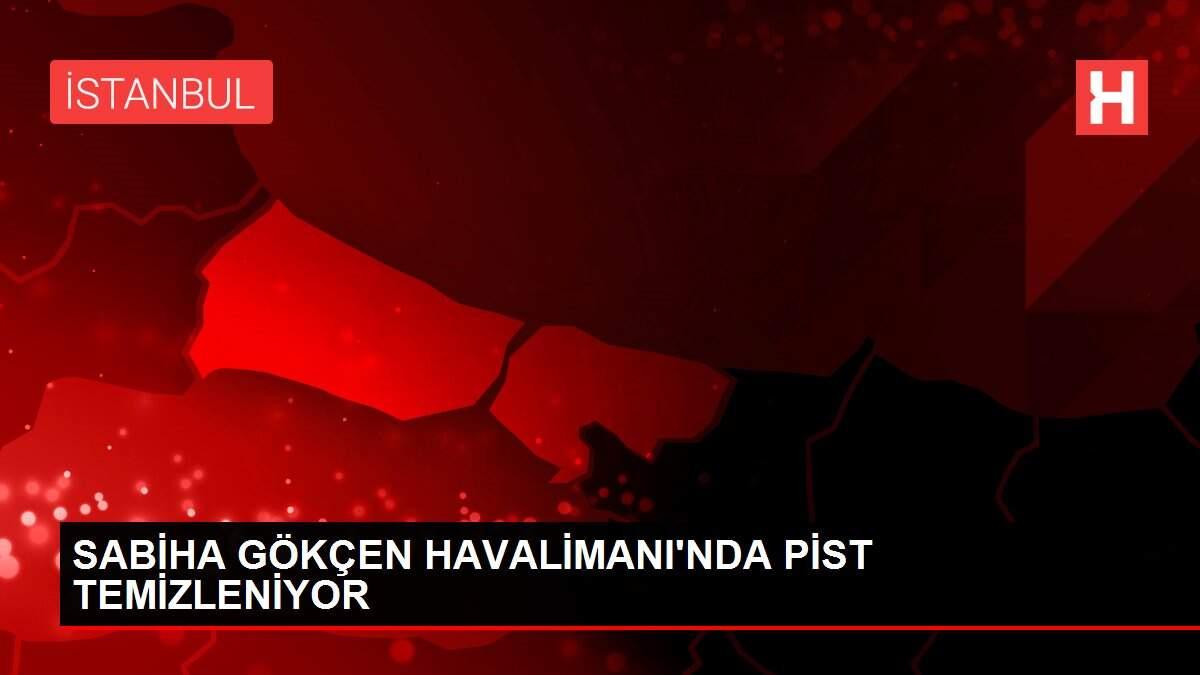 SABİHA GÖKÇEN HAVALİMANI'NDA PİST TEMİZLENİYOR
