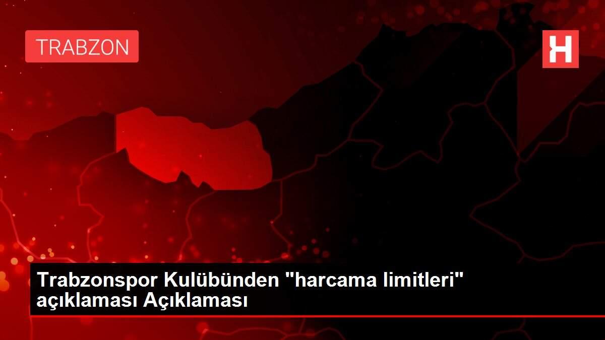 Trabzonspor Kulübünden 'harcama limitleri' açıklaması Açıklaması