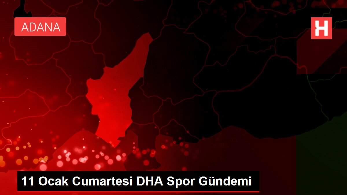 11 Ocak Cumartesi DHA Spor Gündemi