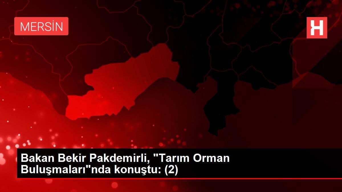 Bakan Bekir Pakdemirli,