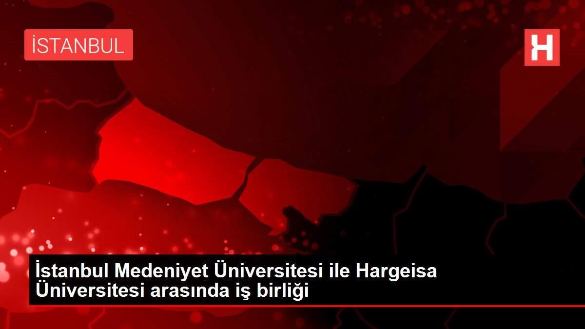 İstanbul Medeniyet Üniversitesi ile Hargeisa Üniversitesi arasında iş birliği