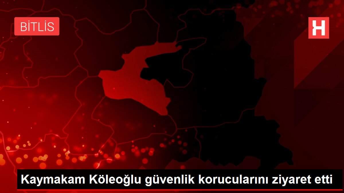 Kaymakam Köleoğlu güvenlik korucularını ziyaret etti
