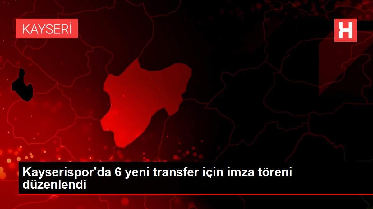 Kayserispor'da 6 yeni transfer için imza töreni düzenlendi