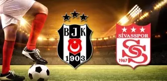 Beşiktaş - Sivasspor maçı ne zaman? Beşiktaş - Demir Grup Sivasspor maçı saat kaçta, hangi kanalda?