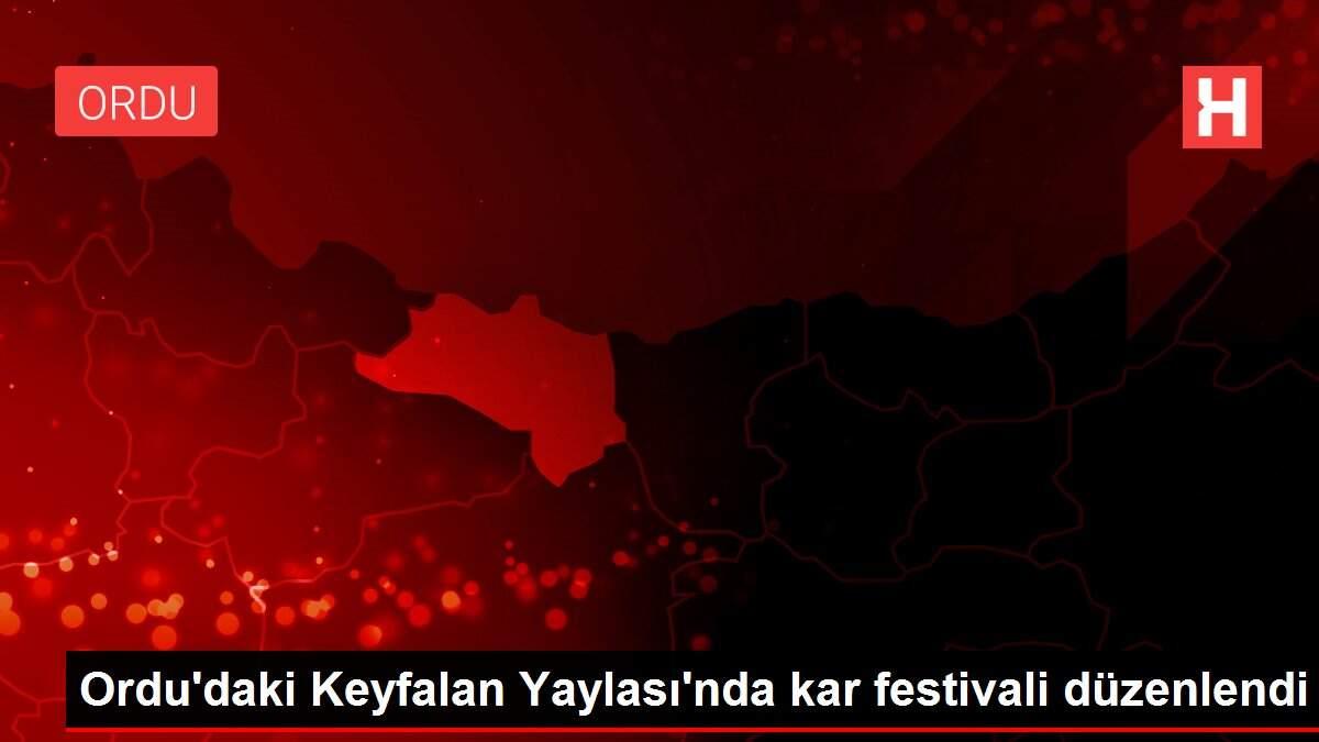 Ordu'daki Keyfalan Yaylası'nda kar festivali düzenlendi