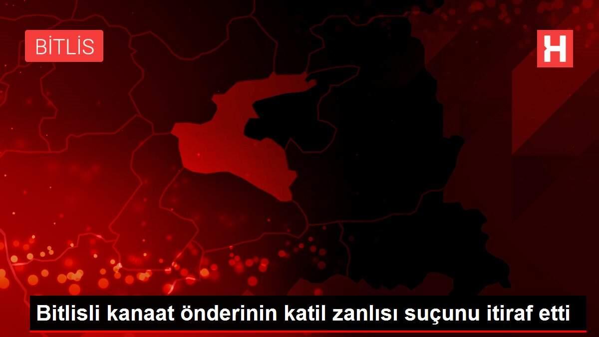 Bitlisli kanaat önderinin katil zanlısı suçunu itiraf etti Bitlisli kanaat önderinin katil zanlısı suçunu itiraf etti
