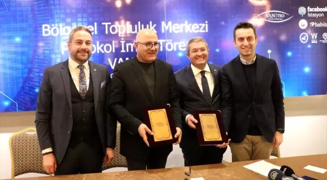 'Van Bölgesel Topluluk Merkezi' protokolü imzalandı 'Van Bölgesel Topluluk Merkezi' protokolü imzalandı