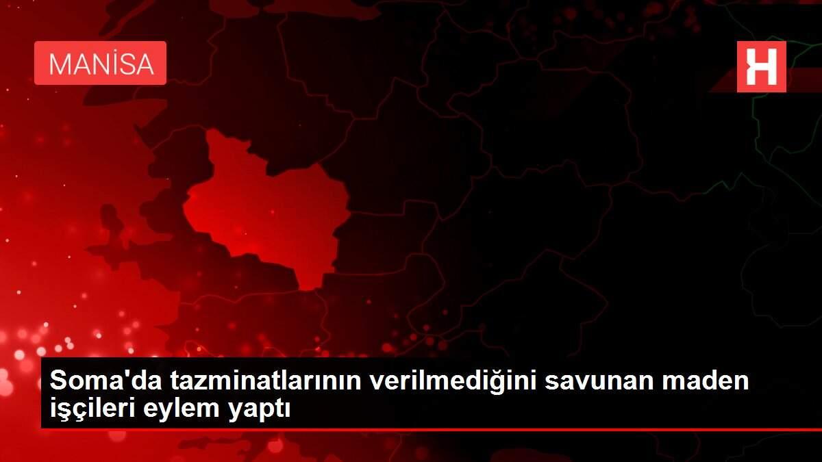 Soma'da tazminatlarının verilmediğini savunan maden işçileri eylem yaptı