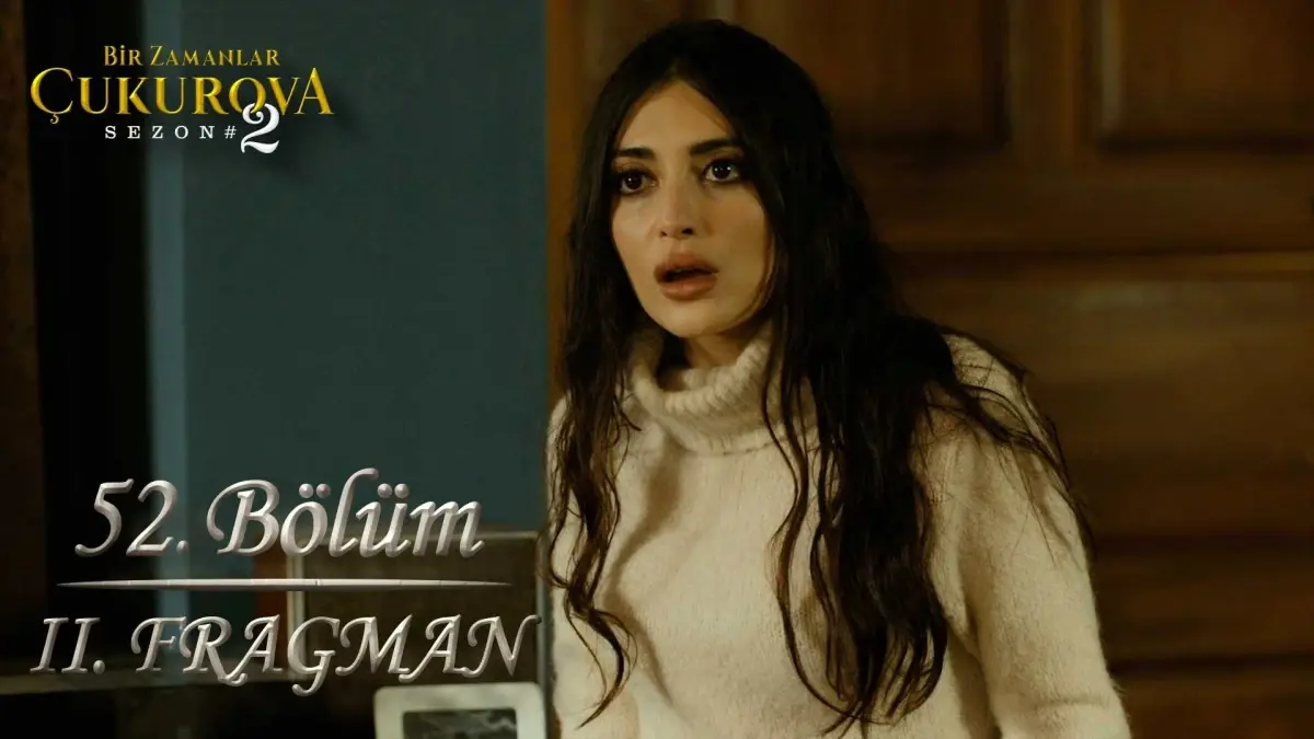 Bir Zamanlar Çukurova 52. Bölüm 2. Fragmanı