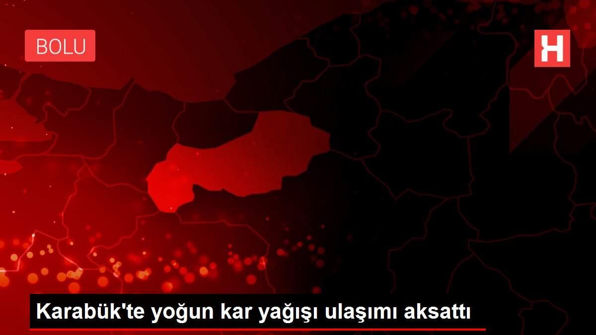 Karabük'te yoğun kar yağışı ulaşımı aksattı