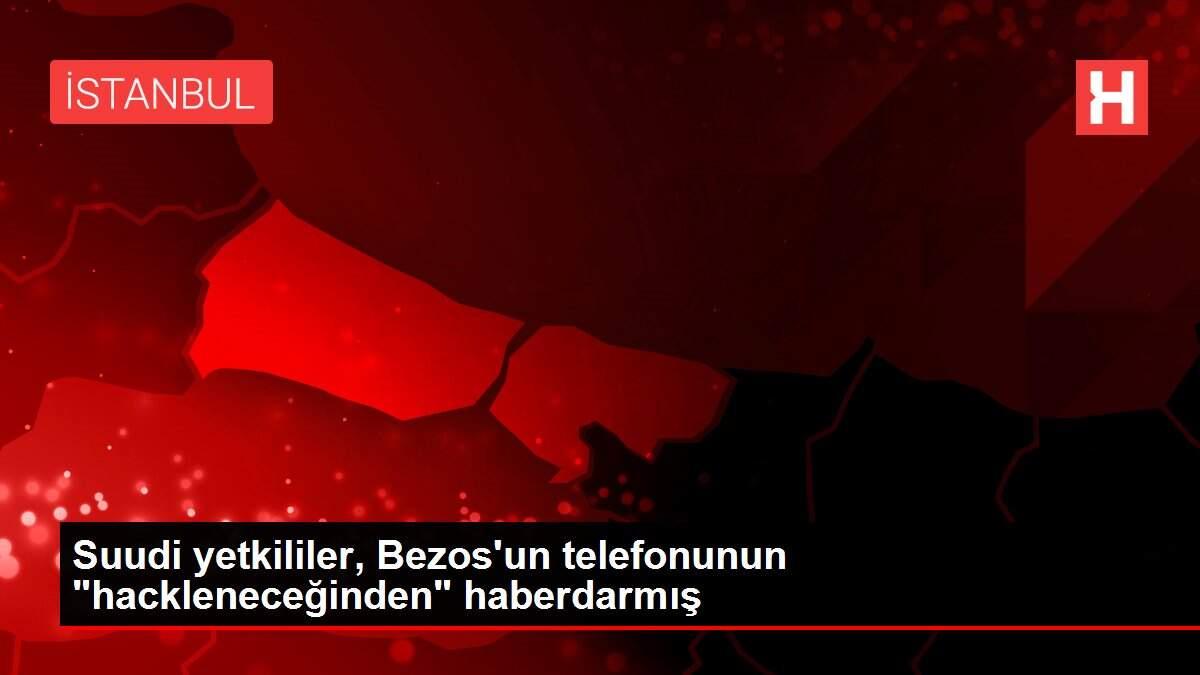 Suudi yetkililer, Bezos'un telefonunun