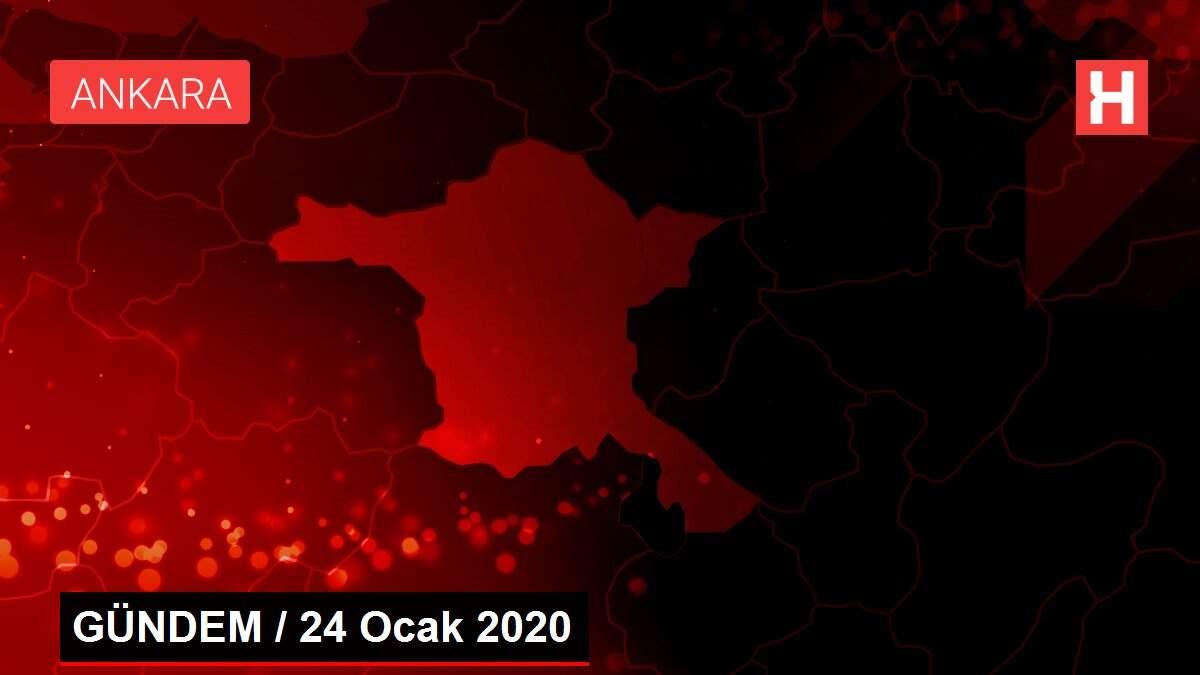 GÜNDEM / 24 Ocak 2020