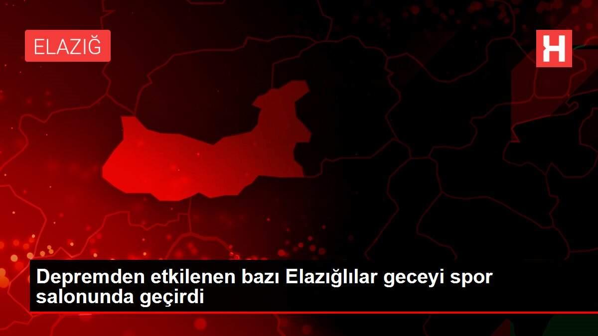 Depremden etkilenen bazı Elazığlılar geceyi spor salonunda geçirdi