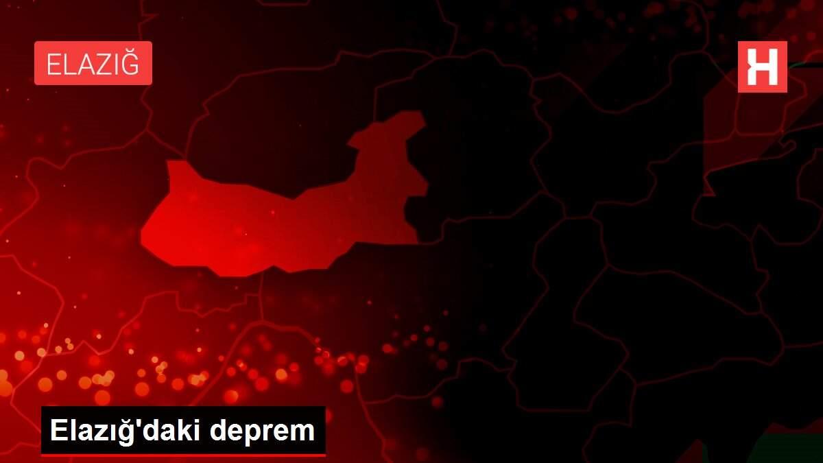 Elazığ'daki deprem