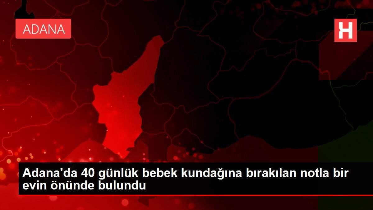 Adana�da 40 günlük bebek kundağına bırakılan notla bir