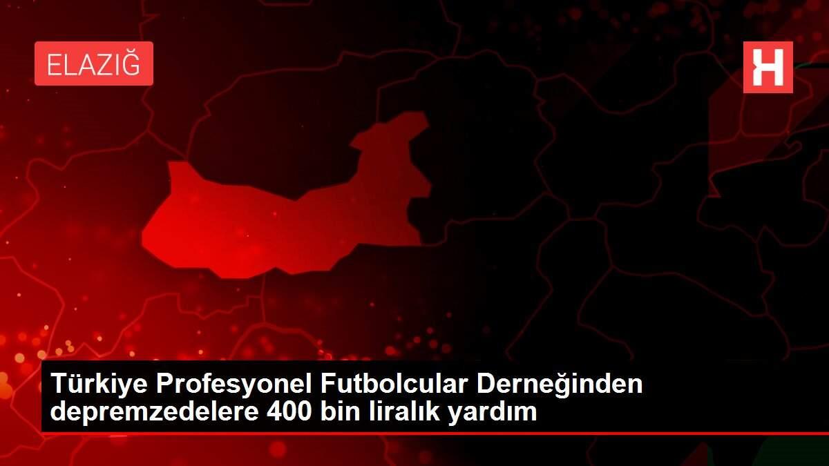 Türkiye Profesyonel Futbolcular Derneğinden depremzedelere 400 bin liralık yardım