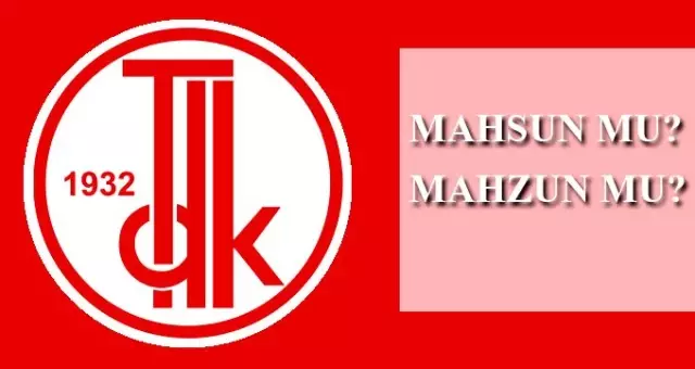Mahzun nasıl yazılır? TDK'ya göre mahsun mu, mahzun mu?