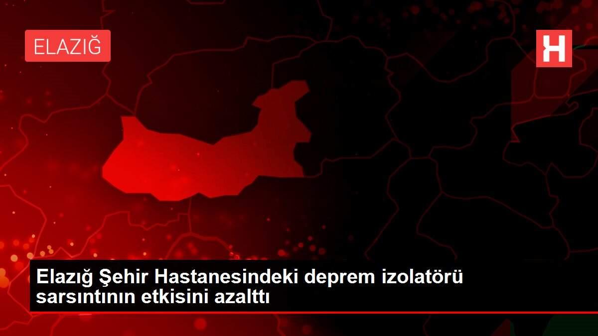 Elazığ Şehir Hastanesindeki deprem izolatörü sarsıntının etkisini azalttı