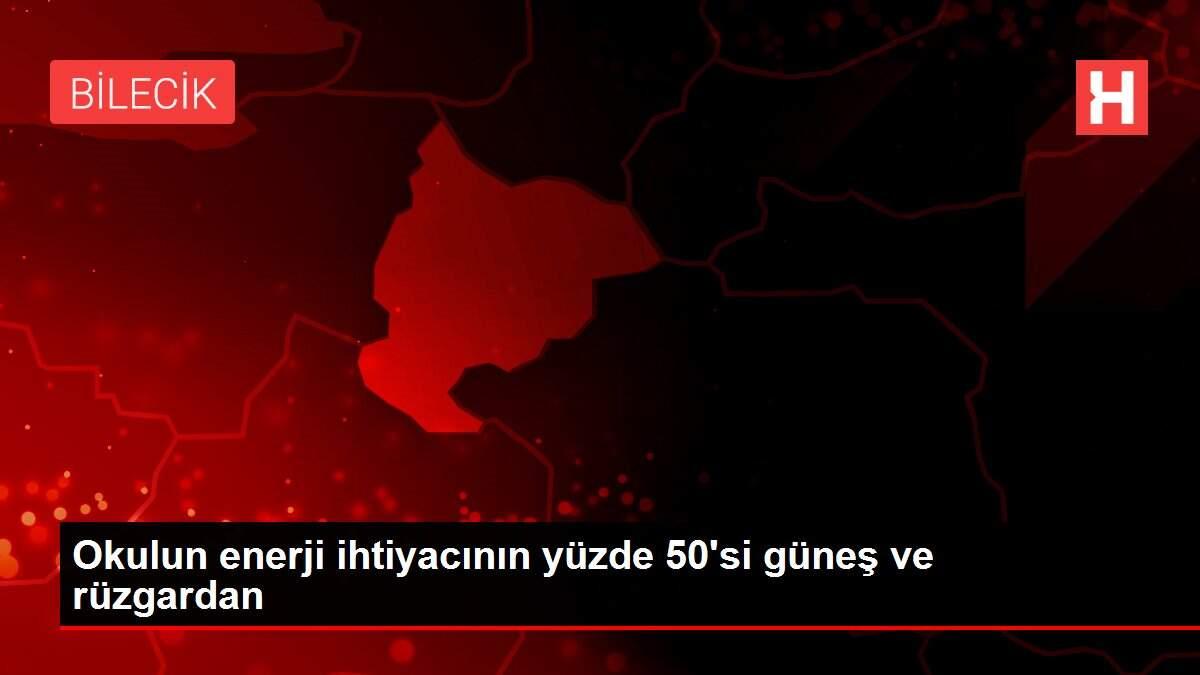 Okulun enerji ihtiyacının yüzde 50'si güneş ve rüzgardan