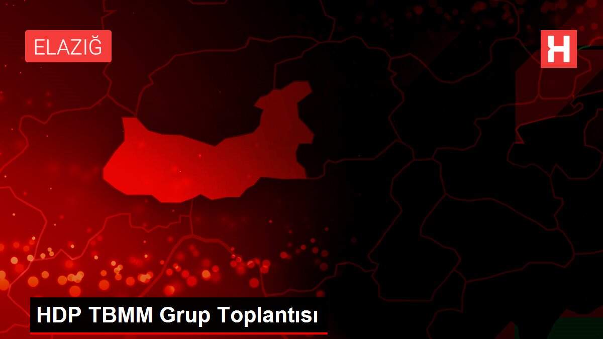 HDP TBMM Grup Toplantısı