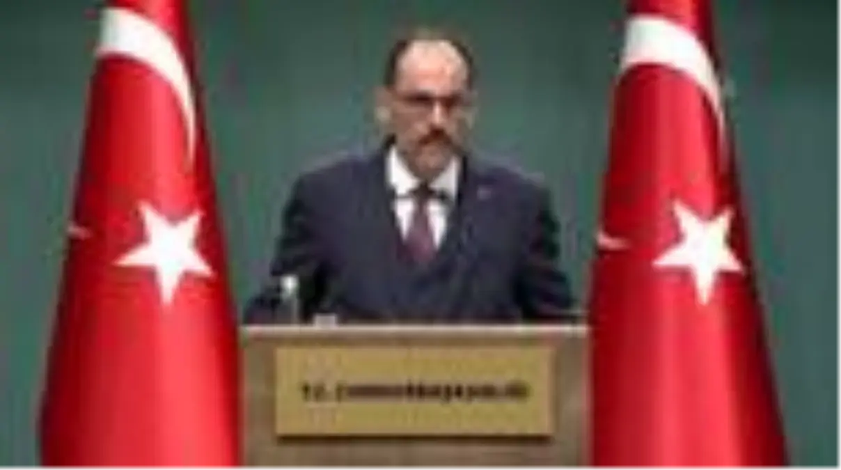 Kalın: 'AP'deki bu toplantıya teröristlerle birlikte katılanlar terörizme de açıkça destek...