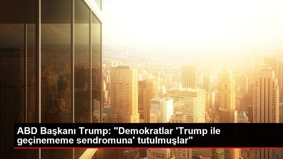 ABD Başkanı Trump: