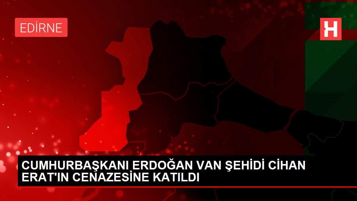 CUMHURBAŞKANI ERDOĞAN VAN ŞEHİDİ CİHAN ERAT'IN CENAZESİNE KATILDI CUMHURBAŞKANI ERDOĞAN VAN ŞEHİDİ CİHAN ERAT'IN CENAZESİNE KATILDI