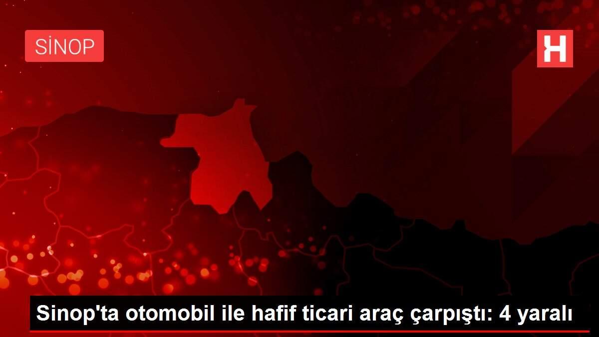 Sinop'ta otomobil ile hafif ticari araç çarpıştı: 4 yaralı