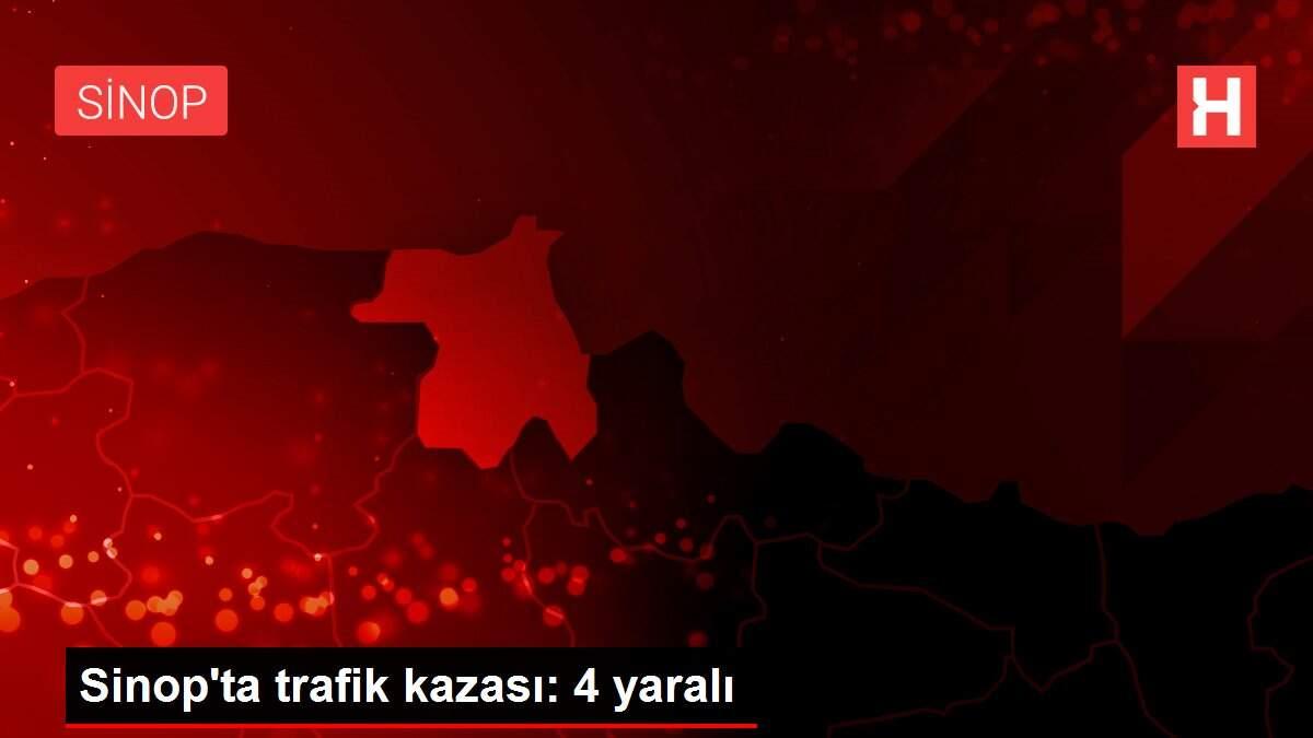 Sinop'ta trafik kazası: 4 yaralı