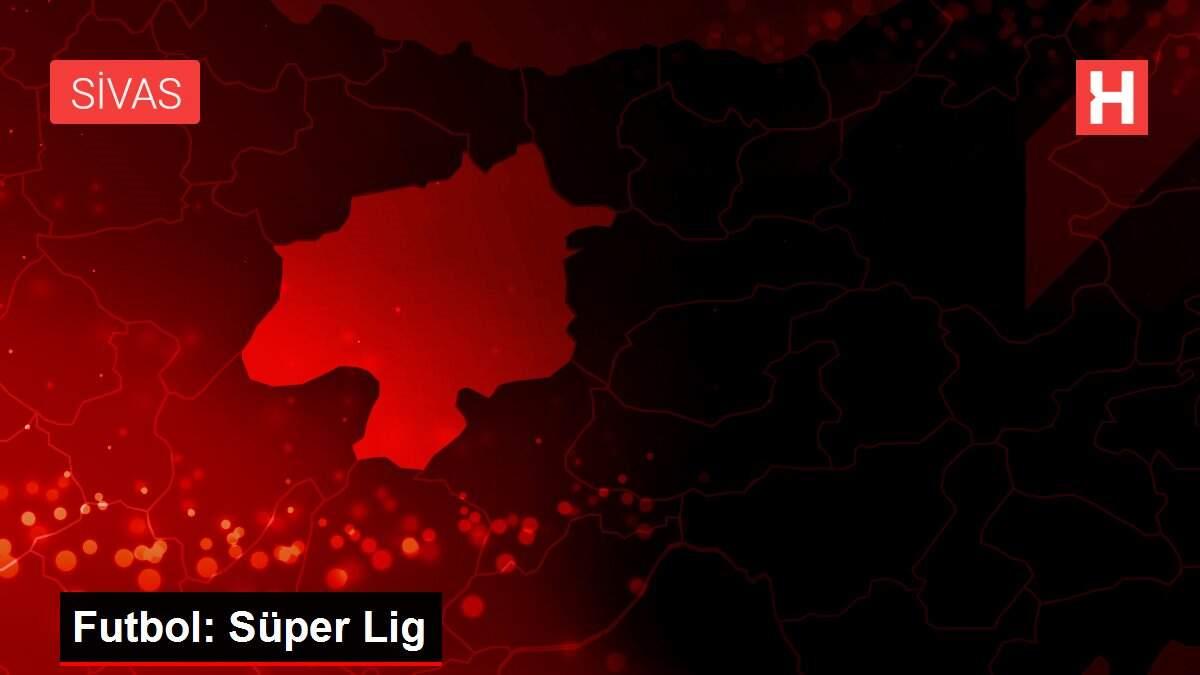 Futbol: Süper Lig