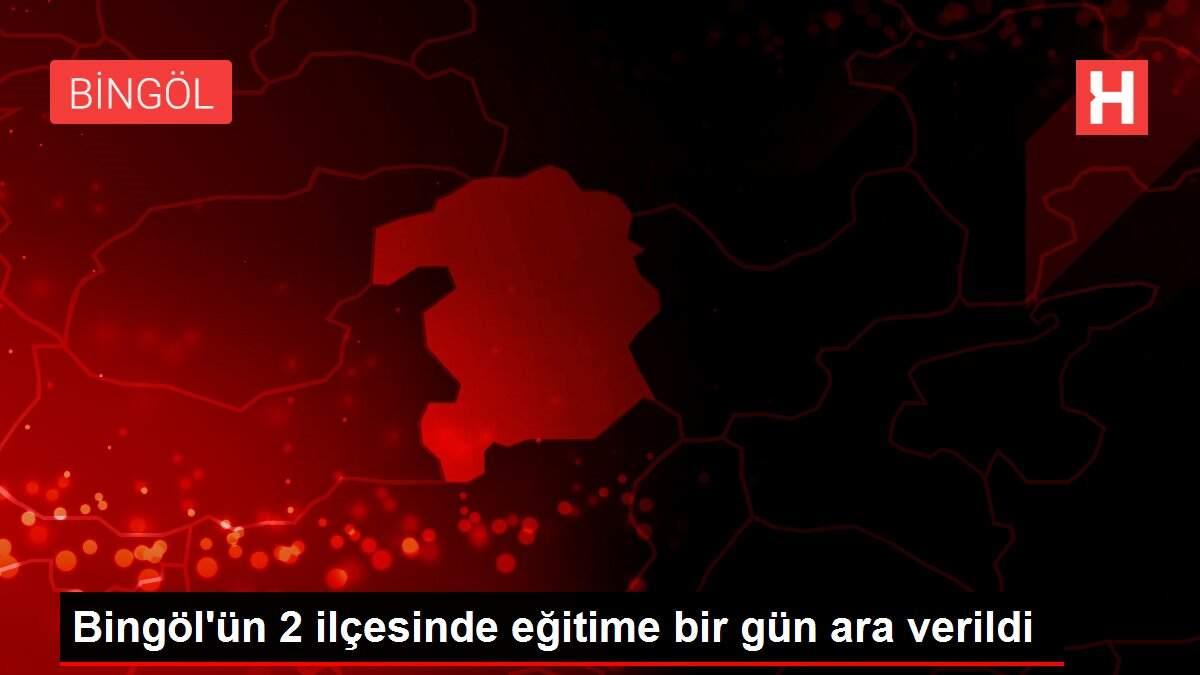 Bingöl'ün 2 ilçesinde eğitime bir gün ara verildi