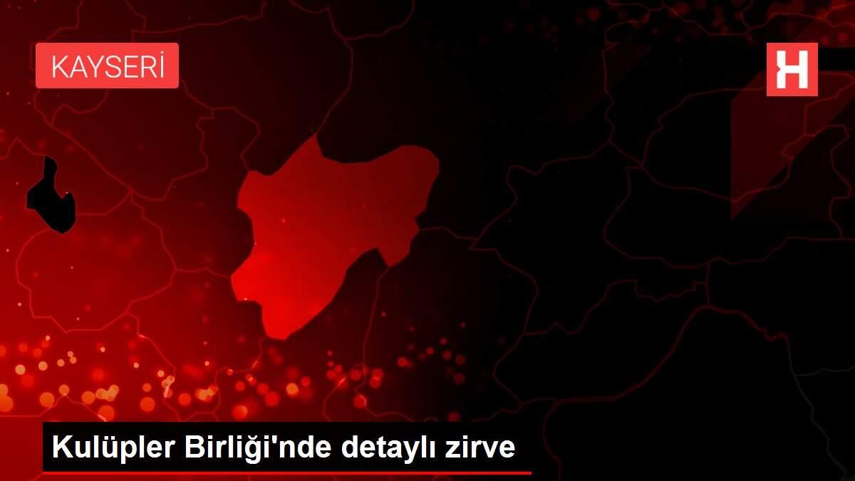 Kulüpler Birliği'nde detaylı zirve