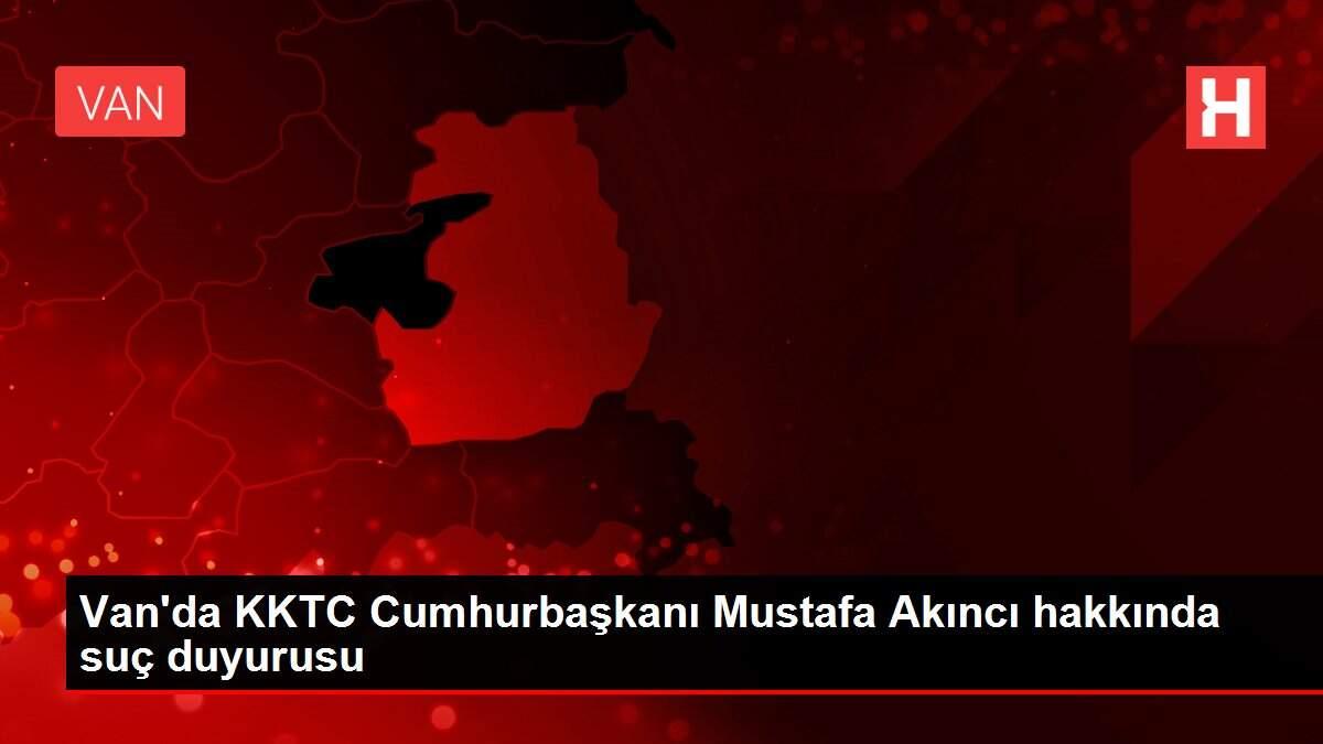 Van'da KKTC Cumhurbaşkanı Mustafa Akıncı hakkında suç duyurusu