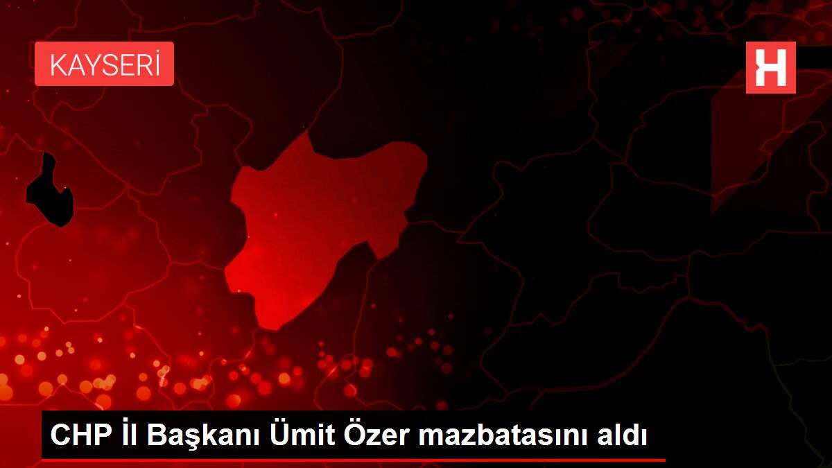 CHP İl Başkanı Ümit Özer mazbatasını aldı