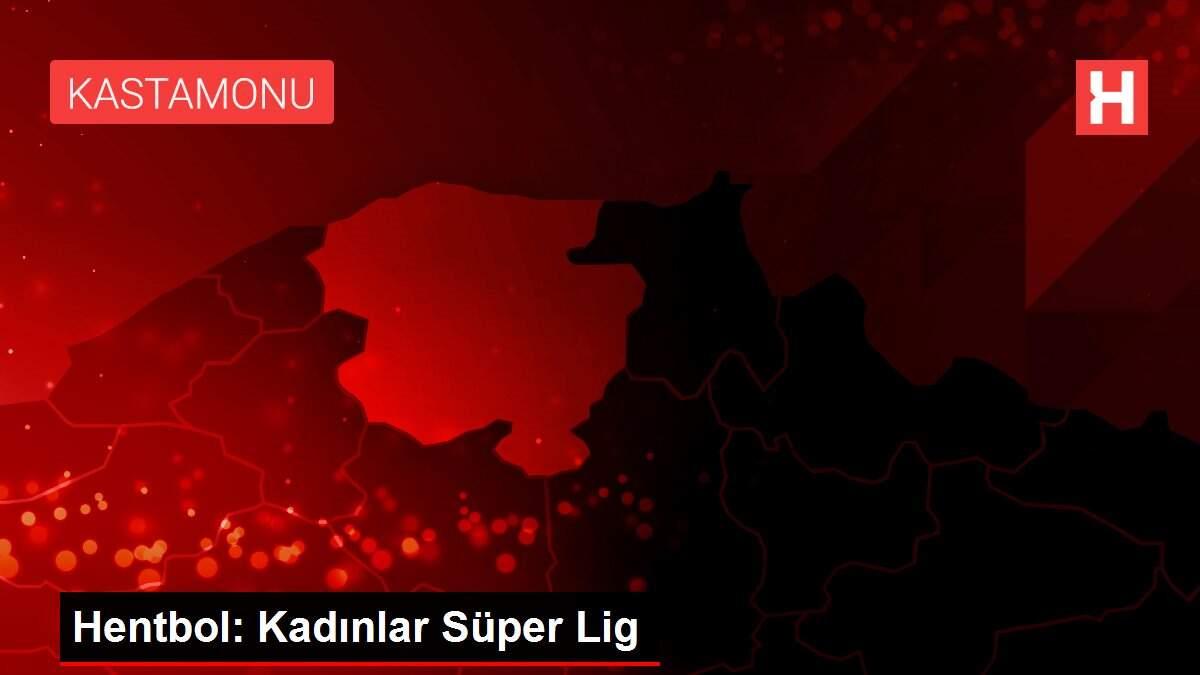 Hentbol: Kadınlar Süper Lig