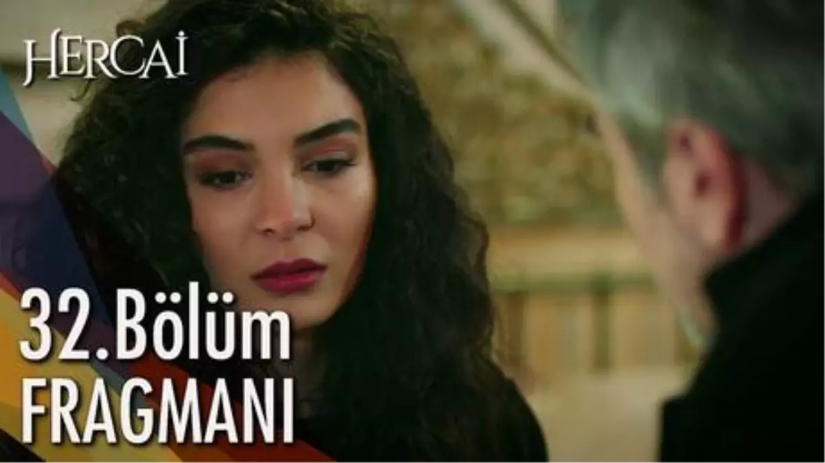 Hercai 32. Bölüm Fragmanı