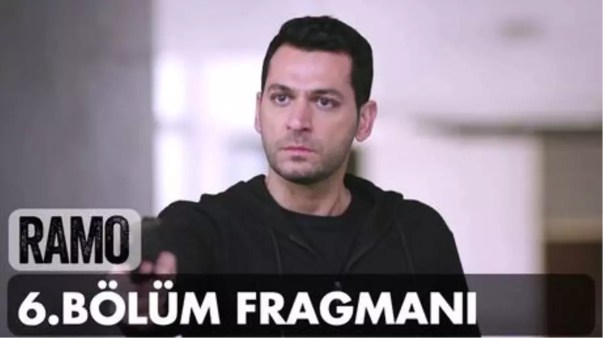 Ramo 6. Bölüm Fragmanı