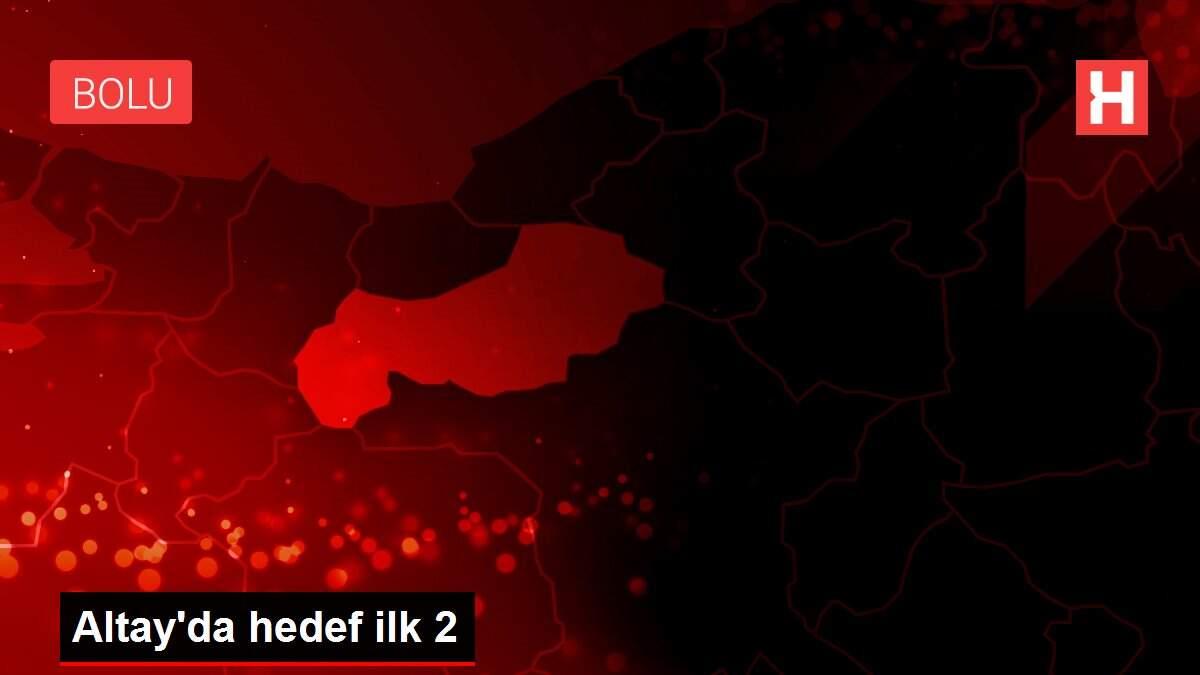 Altay'da hedef ilk 2