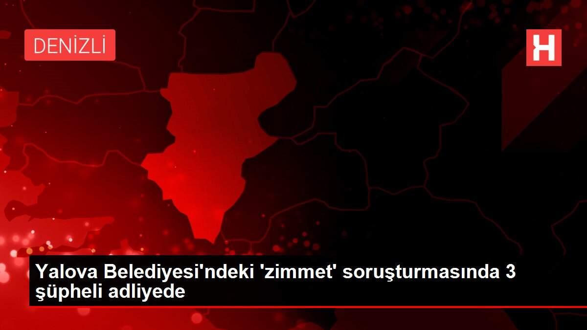 Yalova Belediyesi'ndeki 'zimmet' soruşturmasında 3 şüpheli adliyede