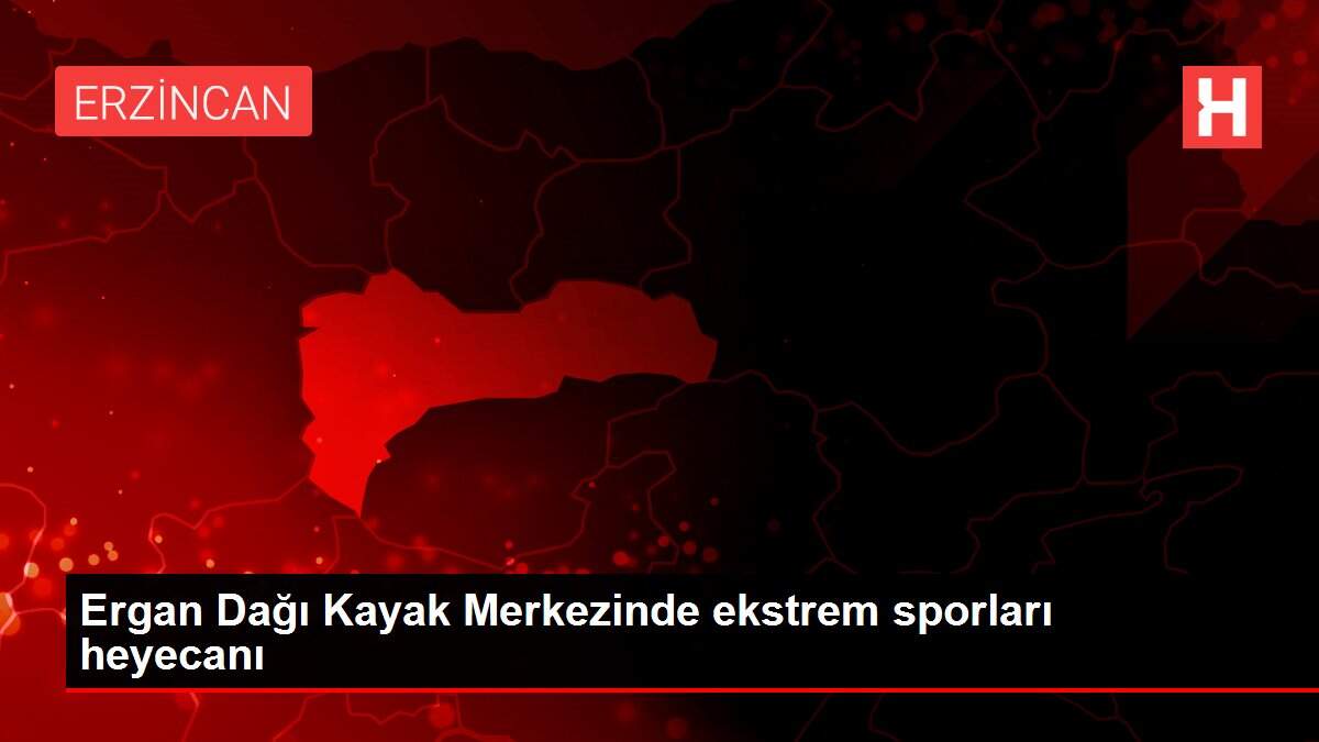 Ergan Dağı Kayak Merkezinde ekstrem sporları heyecanı