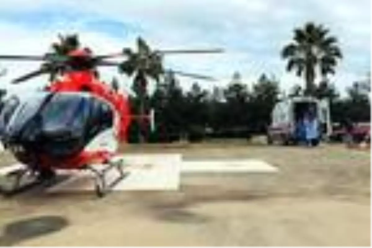14 aylık bebek, ambulans helikopterle sevk edildi Haberler