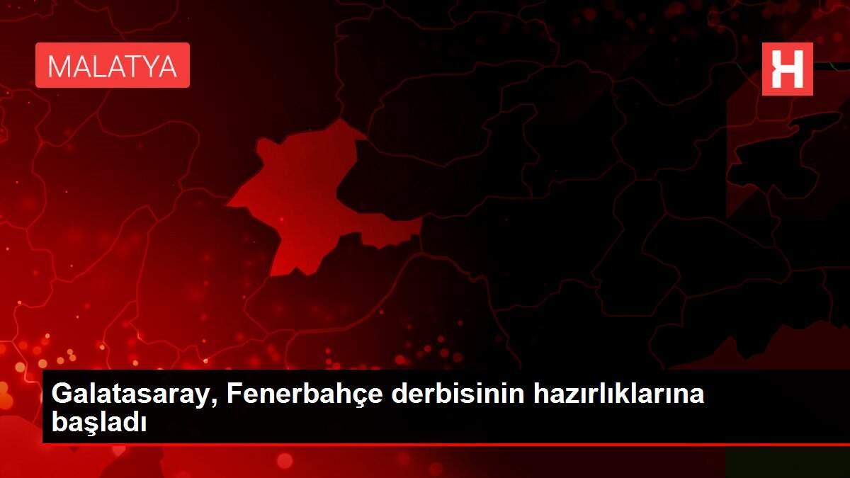 Galatasaray, Fenerbahçe derbisinin hazırlıklarına başladı