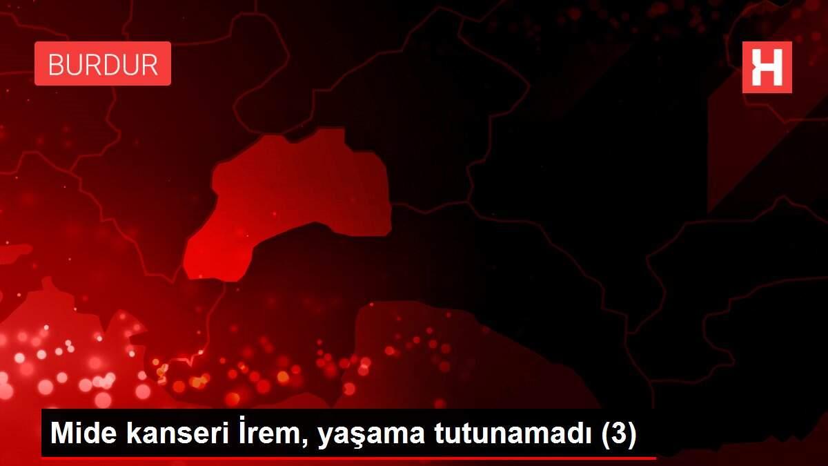 Mide kanseri İrem, yaşama tutunamadı (3)