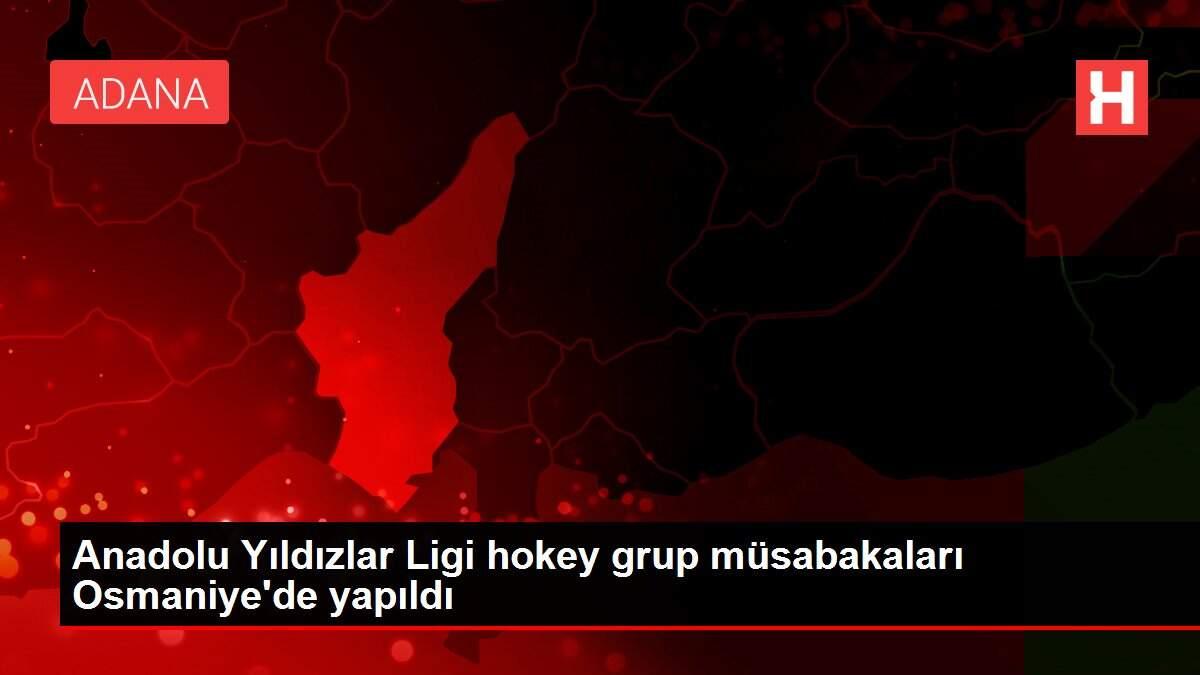 Anadolu Yıldızlar Ligi hokey grup müsabakaları Osmaniye'de yapıldı