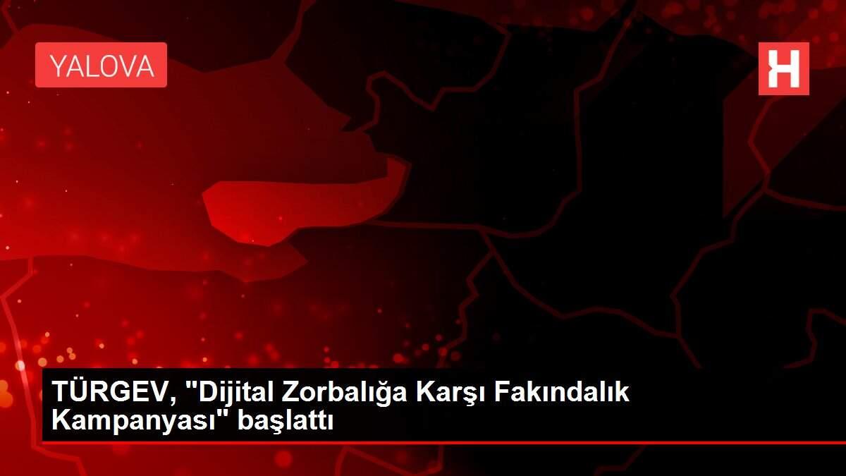 TÜRGEV, 'Dijital Zorbalığa Karşı Fakındalık Kampanyası' başlattı