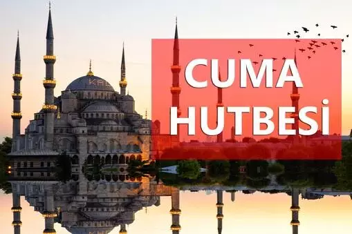 21 Şubat Cuma Hutbesi yayınlandı! 21 Şubat Cuma Hutbesi tam metni! 21 Şubat Cuma Hutbesi yayınlandı! 21 Şubat Cuma Hutbesi tam metni!