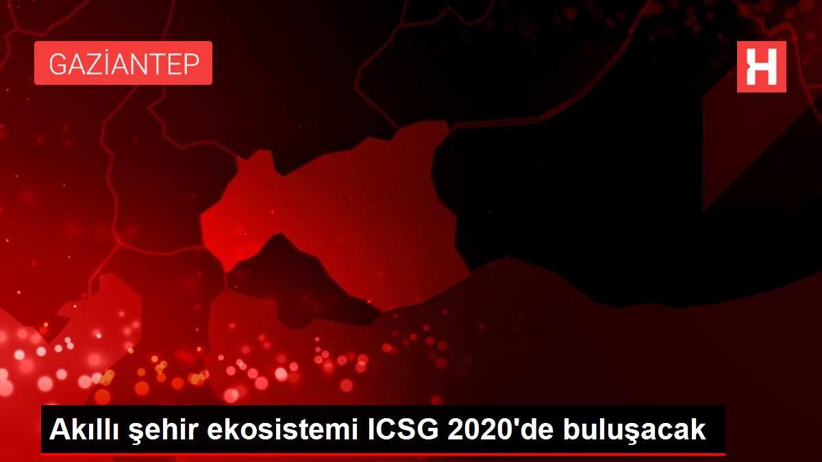 Akıllı şehir ekosistemi ICSG 2020'de buluşacak